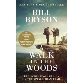 A Walk in the Woods Rediscovering America on the Appalachian Trail
