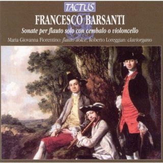 Francesco Barsanti Sonate per flauto solo con cembalo o violoncello