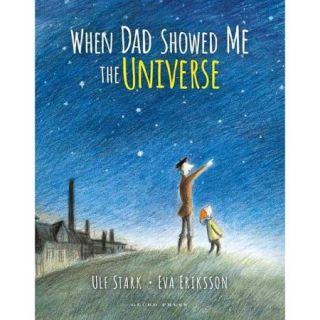 When Dad Showed Me the Universe