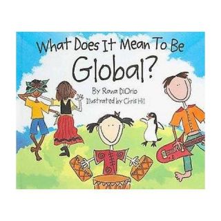 What Does It Mean to Be Global? (Hardcover)