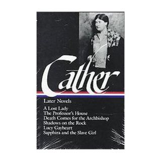 Willa Cather Later Novels ( Library of America) (Hardcover)