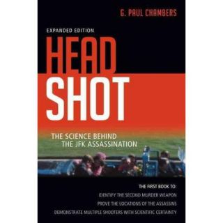 Head Shot The Science Behind the JFK Assassination