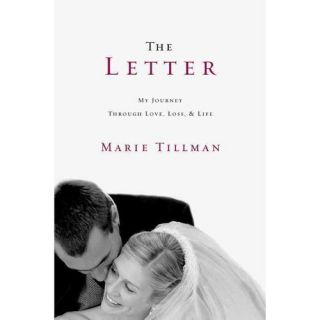 The Letter My Journey Through Love, Loss, and Life