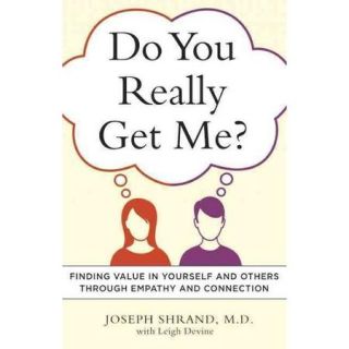 Do You Really Get Me? Finding Value in Yourself and Others Through Empathy and Connection