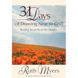 31 Days of Drawing Near to God Resting Securely in His Delight