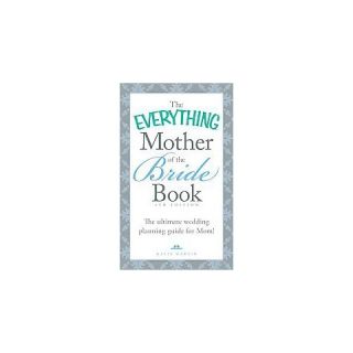 The Everything Mother of the Bride Book ( The Everything) (Paperback