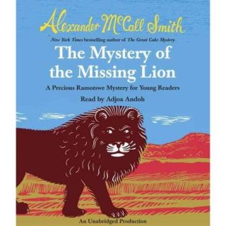 The Mystery of the Missing Lion A Precious Romatswe Mystery for Young Readers