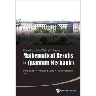 Mathematical Results in Quantum Mechanics Proceedings of the QMath12 Conference Berlin, Germany, 10 13 September, 2013