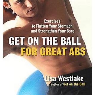 Get on the Ball for Great Abs (Paperback)