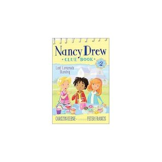 Last Lemonade Standing ( Nancy Drew Clue Book) (Hardcover)