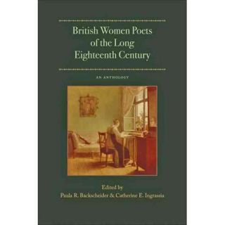 British Women Poets of the Long Eighteenth Century An Anthology