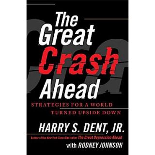 The Great Crash Ahead Strategies for a World Turned Upside Down