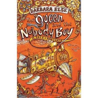 The Queen and the Nobody Boy A Tale of Fontania Hodie's Journey (In Five Parts All About Bad Choices)