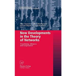New Developments in the Theory of Networks Franchising, Alliances and Cooperatives