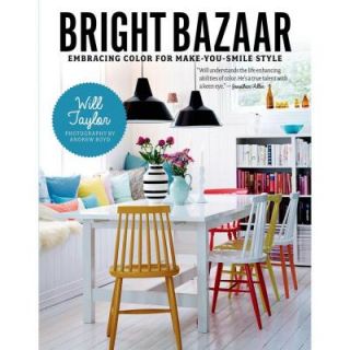 Bright Bazaar Embracing Color for Make You Smile Style 9781250042019