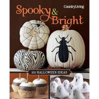Country Living Spooky & Bright 101 Halloween Ideas