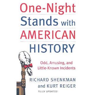 One Night Stands With American History Odd, Amusing, and Little Known Incidents