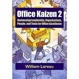 Office Kaizen2Harnessing Leadership,Organizations,People and Tools for Office Excellence