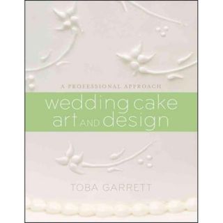 Wedding Cake Art and Design A Professional Approach