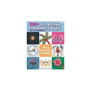 200+ Fun & Funky Embroidery Designs (Paperback)