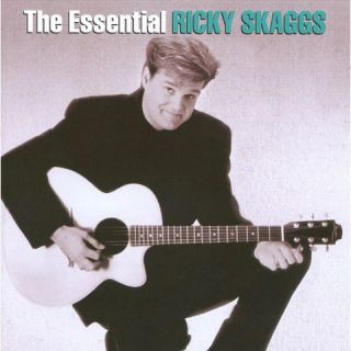 The Essential Ricky Skaggs