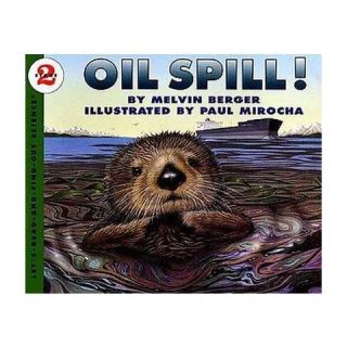 Oil Spill ( LetS Read And Find Out Science, Stage 2) (Paperback
