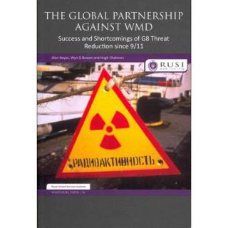 The Global Partnership Against WMD Success and Shortcomings of G8 Threat Reduction Since 9/11