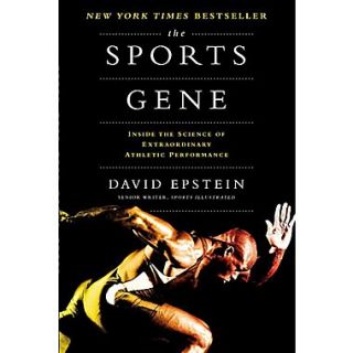 The Sports Gene Inside the Science of Extraordinary Athletic Performance