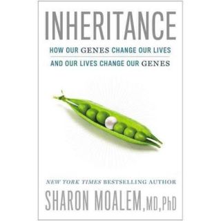 Inheritance How Our Genes Change Our Lives   and Our Lives Change Our Genes
