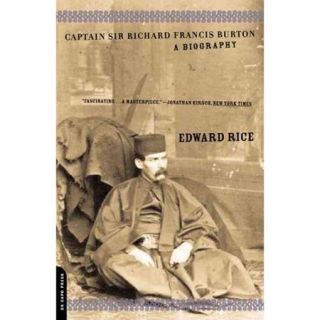 Captain Sir Richard Francis Burton A Biography