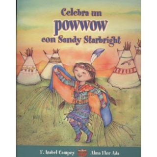 Celebra Un Powwow Con Sandy Starbright / Celebrate a Powwow With Sandy Starbright
