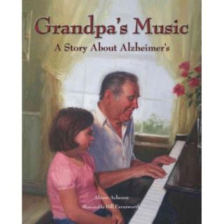 Grandpa's Music A Story About Alzheimer's